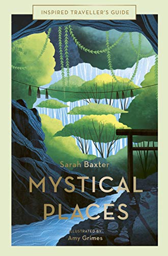 Mystical Places (Inspired Traveller's Guide)