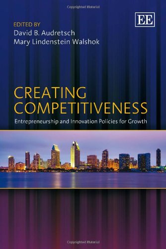 Creating Competitiveness: Entrepreneurship and Innovation Policies for Growth