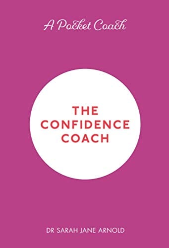 The Confidence Coach (Pocket Guides to Self-Care, Bk. 2)