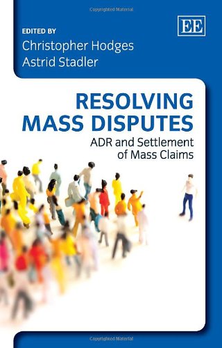 Resolving Mass Disputes: ADR and Settlement of Mass Claims