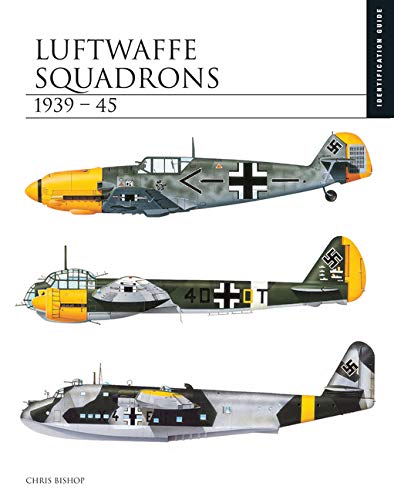 Luftwaffe Squadrons 1939-45 (Essential Identification Guide)