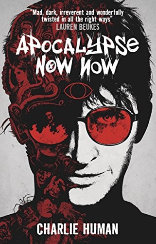 Apocalypse Now Now (Baxter Zevcenko, Bk. 1)