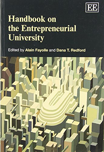 Handbook on the Entrepreneurial University (Research Handbooks in Business and Management Series)