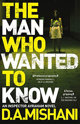 The Man Who Wanted to Know (Inspector Avraham, Bk. 3)