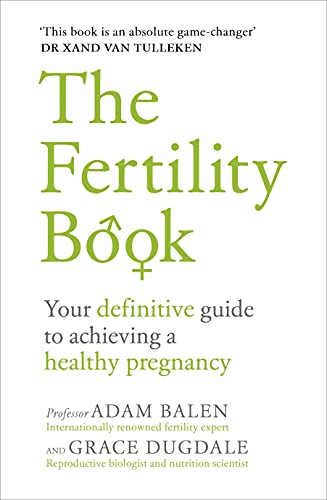 The Fertility Book: Your Definitive Guide to Achieving a Healthy Pregnancy