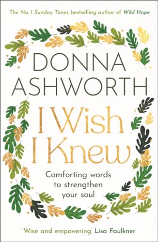 I Wish I Knew: Comforting Words to Strengthen Your Soul