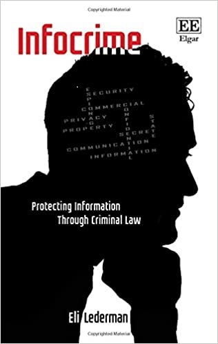Infocrime: Protecting Information Through Criminal Law