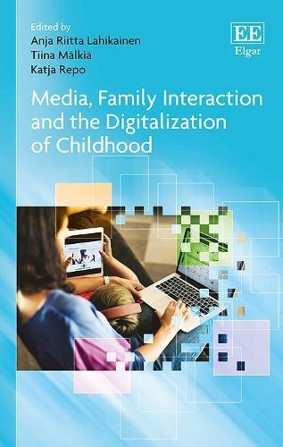 Media, Family Interaction and the Digitalization of Childhood