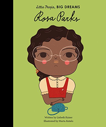 Rosa Parks (Little People, BIG DREAMS, Bk. 9)