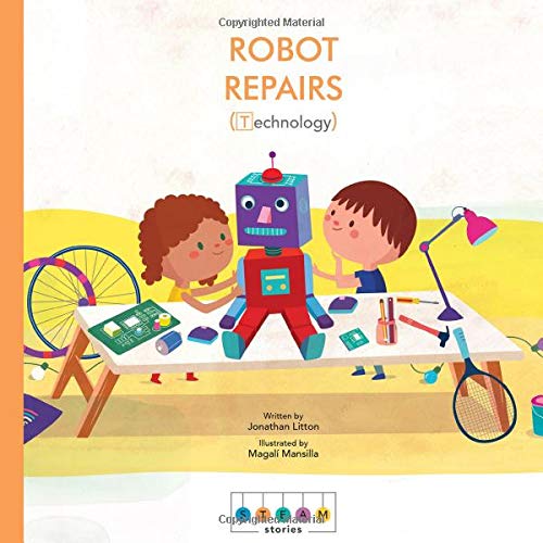 Robot Repairs (STEAM Stories, Technology)