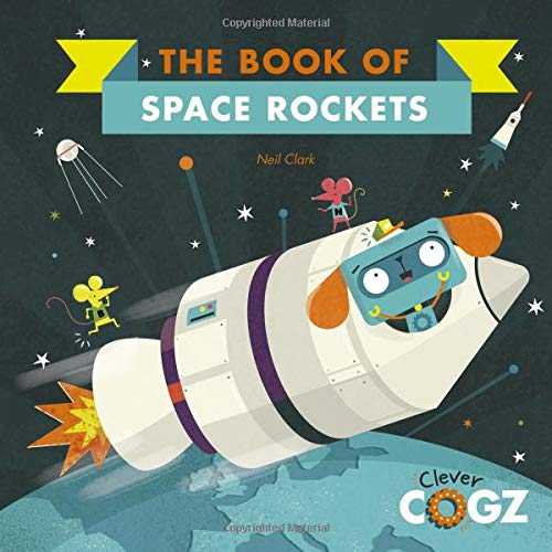 The Book of Space Rockets (Clever Cogz)