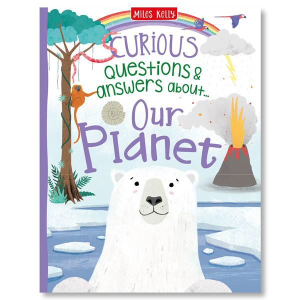 Curious Questions & Answers About: Our Planet