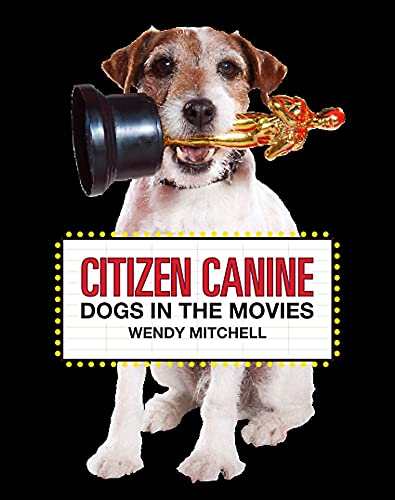 Citizen Canine: Dogs in the Movies