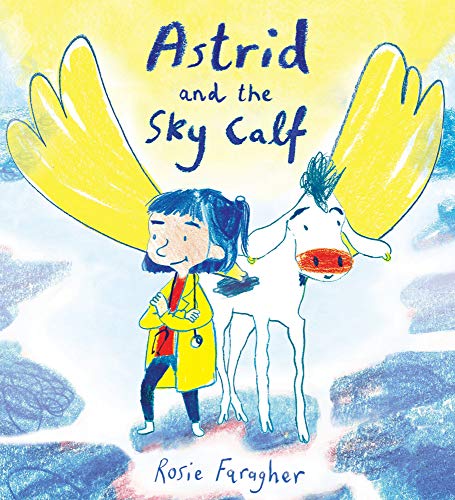 Astrid and the Sky Calf (Child's Play Library)
