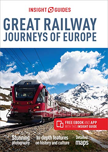Great Railway Journeys of Europe Travel Guide (insight Guides)