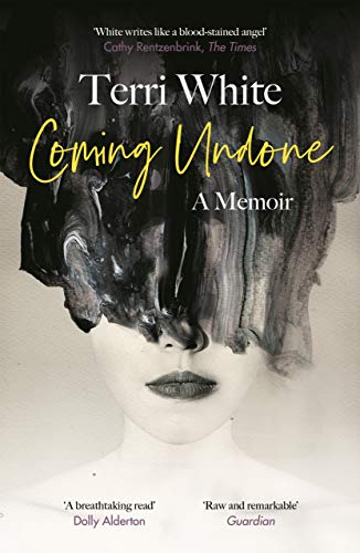 Coming Undone: A Memoir