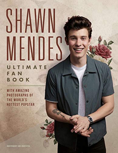 Shawn Mendes: Ultimate Fan Book