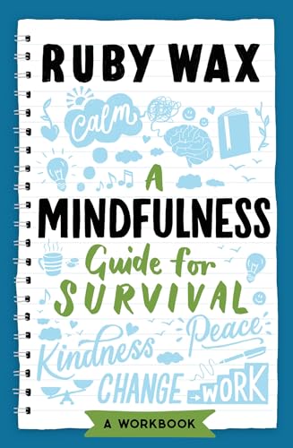 A Mindfulness Guide for Survival: A Workbook