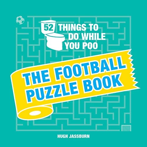 The Football Puzzle Book (52 Things to Do While You Poo)