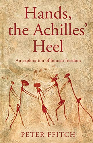 Hands, the Achilles' Heel: An Exploration of Human Freedom
