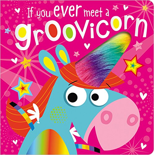 If You Ever Meet a Groovicorn