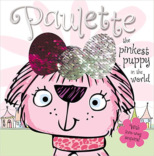 Paulette the Pinkest Puppy in the World (Two-Way Sequins)