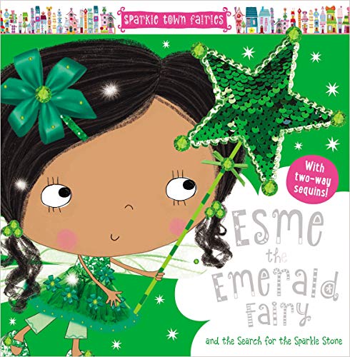 Esme the Emerald Fairyand the Search for the Sparkle Stone (Sparkle Town Fairies)