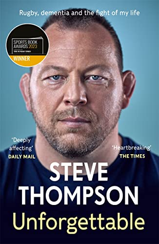 Unforgettable: Rugby, Dementia and the Fight of My Life
