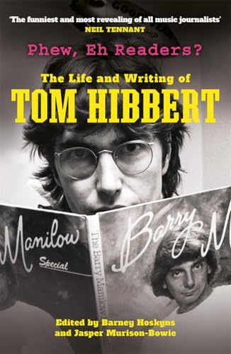 Phew, Eh Readers? The Life and Writing of Tom Hibbert