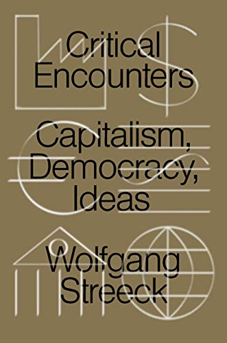Critical Encounters: Capitalism, Democracy, Ideas