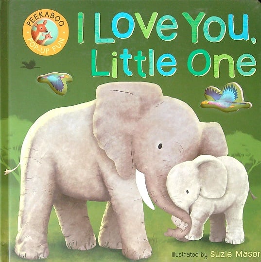 I Love You, Little One (Peekaboo Pop-Up Fun)