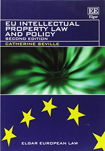 EU Intellectual Property Law and Policy (Second Edition, Elgar European Law Series)