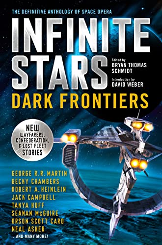 Infinite Stars: Dark Frontiers (The Definitive Anthology of Space Opera)