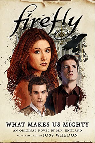 Firefly:  What Makes Us Mighty