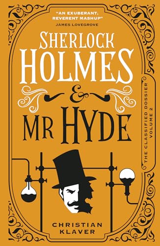 Sherlock Holmes and Mr Hyde (The Classified Dossier, Bk. 2)