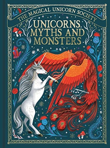 Unicorns, Myths and Monsters (The Magical Unicorn Society, Bk. 4)