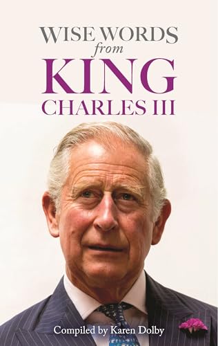 Wise Words From King Charles III
