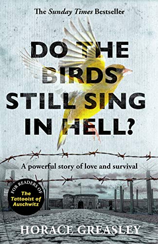 Do the Birds Still Sing in Hell? A Powerful True Story of Love and Survival
