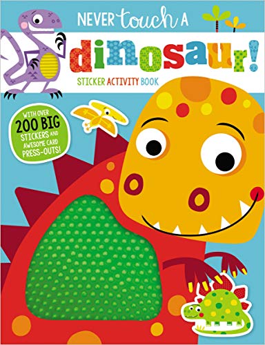 Never Touch a Dinosaur! Sticker Activity Book