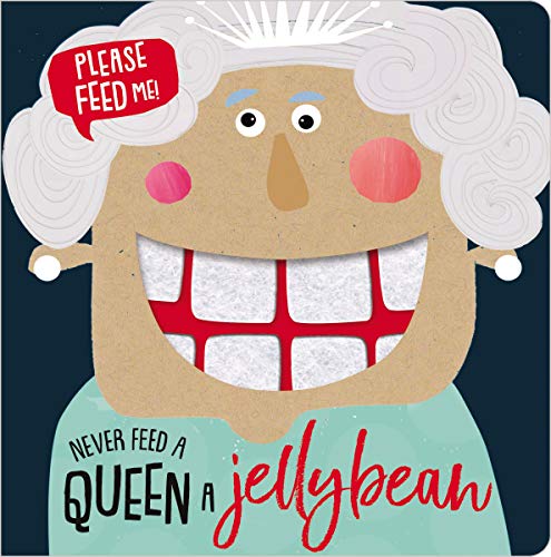 Never Feed a Queen a Jellybean