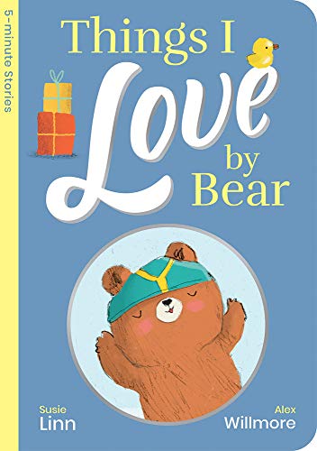Things I Love by Bear (5-minute Stories)