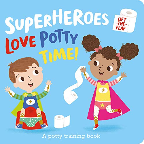 Superheroes Love Potty Time!