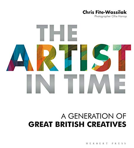 The Artist in Time: A Generation of Great British Creatives