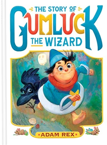 The Story of Gumluck the Wizard (Gumluck the Wizard, Bk. 1)