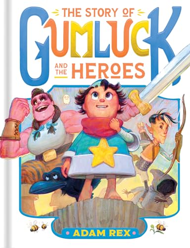 The Story of Gumluck and the Heroes (Gumluck the Wizard, Bk. 3)