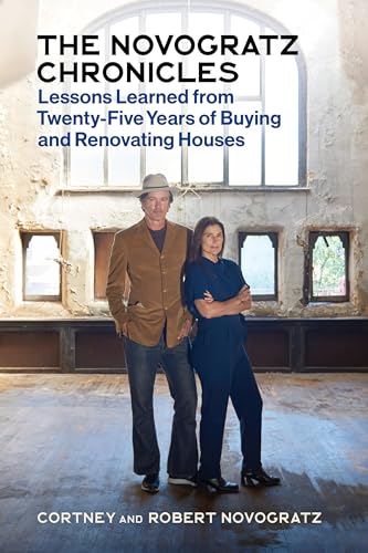 The Novogratz Chronicles: Lessons Learned From Twenty-Five Years of Buying and Renovating Houses