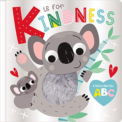 K is for Kindness: A Touch-and-Feel ABC