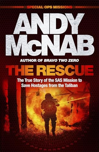 The Rescue: The True Story of the SAS Mission to Save Hostages From the Taliban