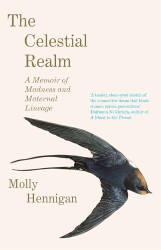 The Celestial Realm: A Memoir of Madness and Maternal Lineage