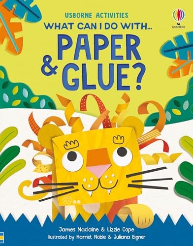 What Can I Do With Paper and Glue? (What Can I Do)